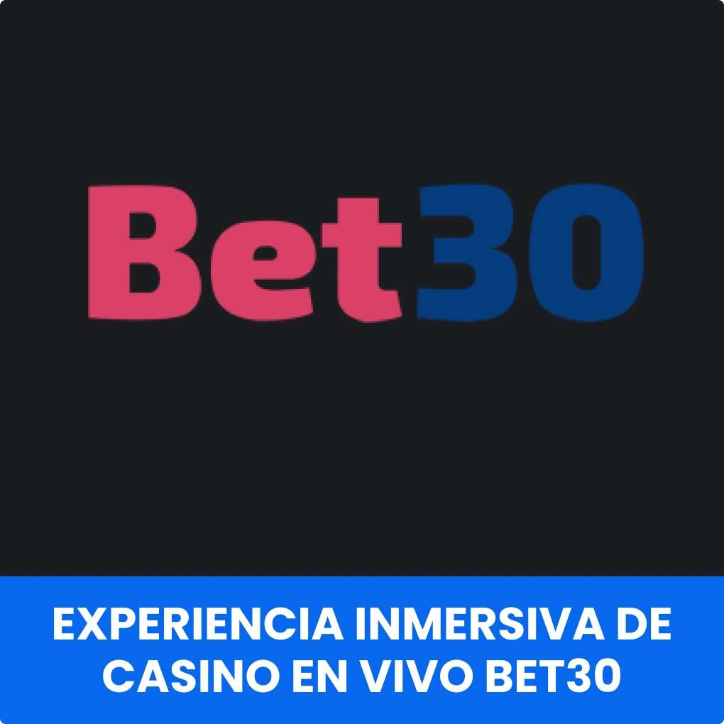 Experiencia inmersiva de casino en vivo Bet30
